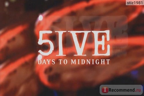 5 дней до полуночи / 5ive days to midnight фото