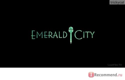 Изумрудный город / Emerald City фото