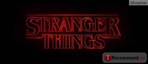 Странные вещи (Очень странные дела) / Stranger things фото